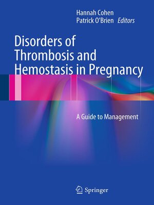 cover image of Disorders of Thrombosis and Hemostasis in Pregnancy